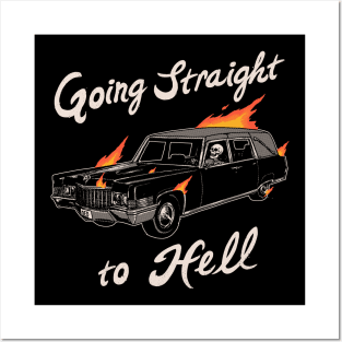 Going Straight To Hell Posters and Art